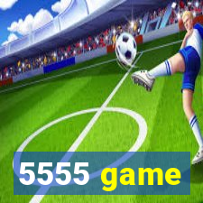 5555 game